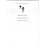 THE DEAD WAR SERIES : BERSERKER VIRUS? A Dead War Short Story