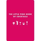 Little Pink Book of Cocktails by Madeline Teachett