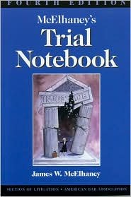 McElhaney's Trial Notebook 4th (forth) edition Text Only