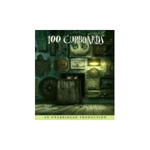 100 Cupboards (The 100 Cupboards) by N. D. Wilson and Russell Horton