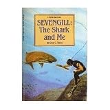Sevengill: The Shark and Me