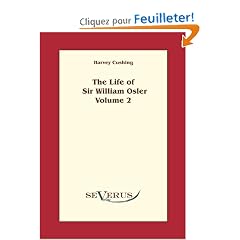 The Life of Sir William Osler