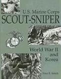 U.S. Marine Corps Scout/Sniper: World War II And Korea