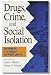 Drugs Crime Social Isolation