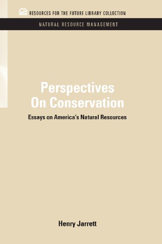 Perspectives On Conservation: Essays on America's Natural Resources (RFF Natural Resource Management Set)