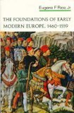 The Foundations of Early Modern Europe 1460-1559 (The Norton History of Modern Europe)