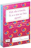 Shii, ele é tímido... Tá, e o que eu faço agora!?
