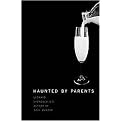 Haunted by Parents (Hardcover)