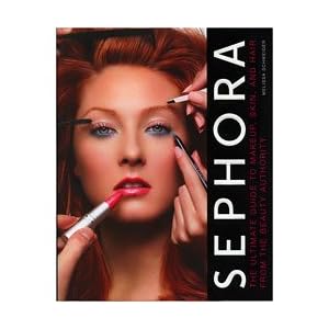 Sephora Brand The Ultimate Guide To Makeup, Skin, and Hair From The Beauty Authority