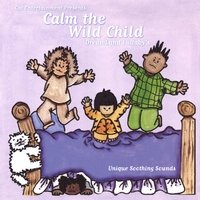 Calm the Wild Child, Dreamland Lullaby's