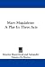 Mary Magdalene: A Play In Three Acts