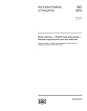 ISO 7578:2001, Road vehicles -- Sheath-type glow-plugs -- General requirements and test methods
