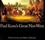Paul Kane's Great Nor-West