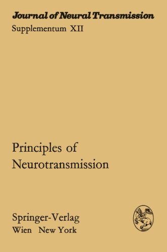 Principles of Neurotransmission: Proceedings of the International Symposium of the Austrian Society for Electron Microscopy in Cooperation with the ... Neural Transmission. Supplementa) (Volume 12)