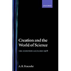 Creation and the World of Science (Bampton Lectures)