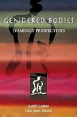 Gendered Bodies: Feminist Perspectives