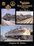  : Trackside around Youngstown 1962-1982 with Dave McKay (Trackside Series, 60)