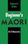 Beginner's Maori (Beginner's (Foreign Language))