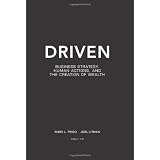 Driven: Business Strategy, Human Actions, And The Creation Of Wealth