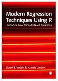 Modern Regression Techniques Using R: A Practical Guide