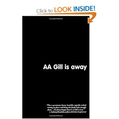 AA Gill is Away