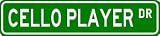 CELLO PLAYER Street Sign ~ Custom Aluminum Street Signs