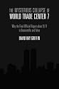 The Mysterious Collapse of World Trade Center 7
