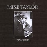 Mike Taylor Remembered