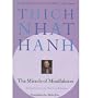 The Miracle of MindfulnessTHE MIRACLE OF MINDFULNESS by Hanh, Thich Nhat (Author) on May-01-1999 Paperback