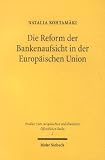 Die Reform der Bankenaufsicht in der Europäischen Union