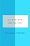 On Eastern Meditation (New Directions Paperbook)