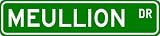 MEULLION Street Sign ~ Personalized Family Lastname Sign ~ Gameroom, Basement, Garage Sign Novelty** ALUMINUM - B000N6YC7I