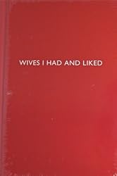 Archie Grand "WIVES I HAD AND LIKED" Blank Notebook