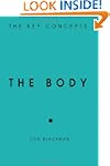 The Body: The Key Concepts