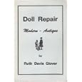 Doll Repair: Modern-antique by  Ruth Davis Glover