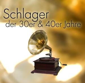 Produkt-Bild: Schlager der 30er & 40er Jahre