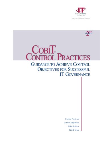 COBIT Control Practices: Guidance to Achieve Control Objectives for Successful IT Governance, 2nd Edition