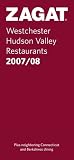 Zagat Westchester/Hudson Valley Restaurants 2008/2009 (Zagatsurvey) 