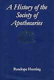 A history of the Society of Apothecaries