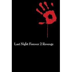 Last Night Forever 2 (2013)