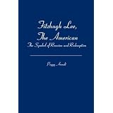 FitzhughLee,TheAmerican:TheSymbolofReunionandRedemption