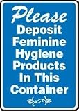 RESTROOM SIGNS PLEASE DEPOSIT FEMININE HYGIENE PRODUCTS IN THIS CONTAINER 14 x 10 Adhesive Vinyl Sign