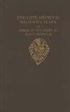 The Late Medieval religious plays of Bodleian MSS Digby 133 and e Museo 160