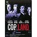 Search : Cop Land [PAL/REGION 4 DVD. Import-Australia]