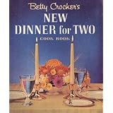 Betty Crocker's New Dinner for Two Cook Book