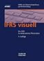 IFRS visuell: Die IFRS in strukturierten �bersichten