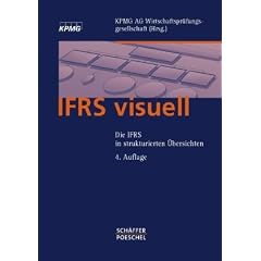 IFRS visuell: Die IFRS in strukturierten �bersichten