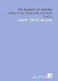 The Business of Writing: A Practical Guide for Authors [1922 ]
