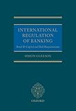 International regulation of banking : Basel II, capital and risk requirements