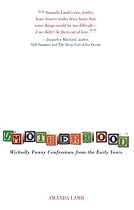 Smotherhood?: Wickedly Funny Confessions from the Early Years